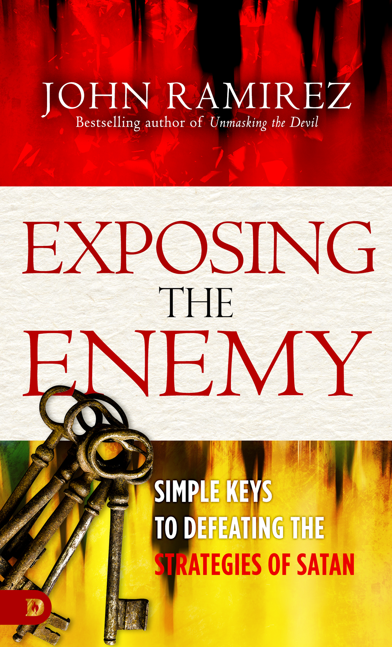 Read Exposing the Enemy: Simple Keys to Defeating the Strategies of Satan - John Ramirez | ePub