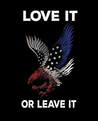 Read Love It Or Leave It: Pro Donald Trump Notebook With Lined College Ruled Paper For Republicans & Political Junkies. Perfect Patriotic USA Flag Notepad Journal For The Upcoming 2020 Presidential Election. MAGA! -  file in ePub