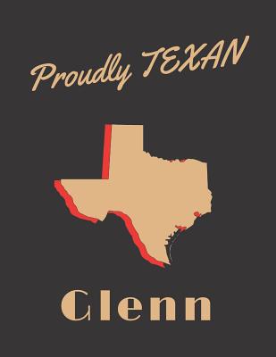 Read Glenn Proudly Texan: Personalized with Name Lined Notebook/Journal for Men and Boys who Love Texas - Kiki Wingles file in PDF