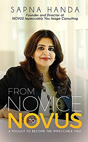 Read Online From Novice to Novus: A Toolkit to Become the Impeccable You - Sapna Handa file in ePub