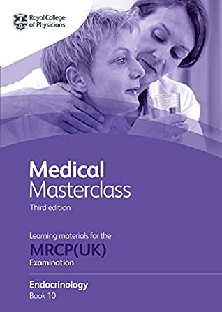 Download Medical Masterclass 3rd edition book 10; Endocrinology: From the Royal College of Physicians - Dr John Firth file in PDF