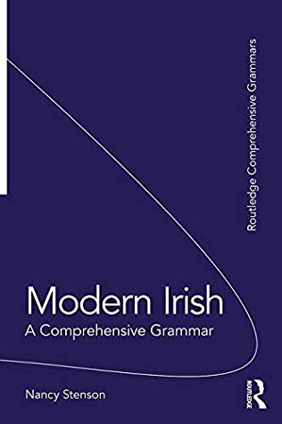 Read Modern Irish: A Comprehensive Grammar (Routledge Comprehensive Grammars) - Nancy Stenson | ePub
