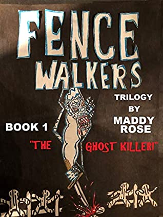 Download Fence Walkers: Book One The Ghost Killer: An Epic Tale of Good verses Evil - Maddy Rose | PDF