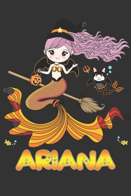 Read Ariana: Ariana Halloween Beautiful Mermaid Witch Want To Create An Emotional Moment For Ariana?, Show Ariana You Care With This Personal Custom Gift With Ariana's Very Own Planner Calendar Notebook Journal - Maria Leona Halloween | PDF