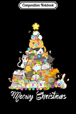 Full Download Composition Notebook: Cat Christmas Funny Meowy Christmas Tree Star Lights Cat Journal/Notebook Blank Lined Ruled 6x9 100 Pages - Mathias Krebs file in PDF