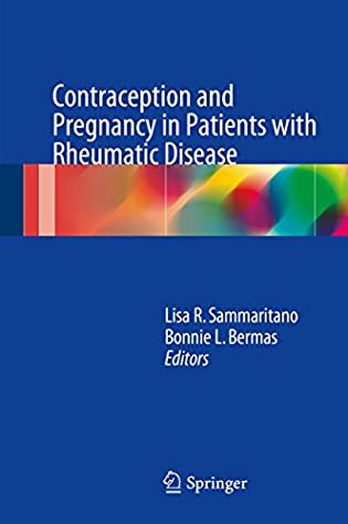 Full Download Contraception and Pregnancy in Patients with Rheumatic Disease - Lisa R. Sammaritano | PDF