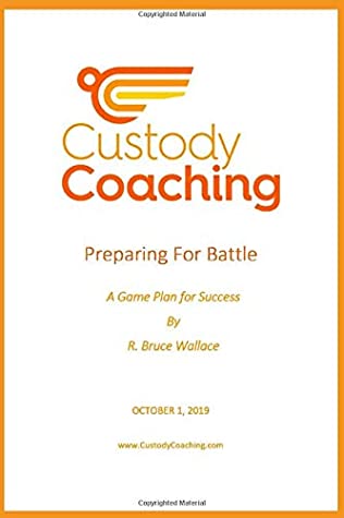 Download Custody Coaching - Preparing For Battle: A Game Plan For Success - R. Bruce Wallace | ePub