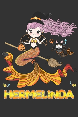 Read Online Hermelinda: Hermelinda Halloween Beautiful Mermaid Witch Want To Create An Emotional Moment For Hermelinda?, Show Hermelinda You Care With This Personal Custom Gift With Hermelinda's Very Own Planner Calendar Notebook Journal - Maria Leona Halloween | PDF