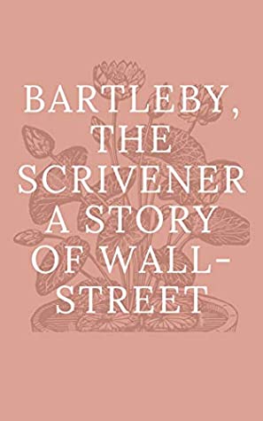 Full Download Bartleby, the Scrivener A Story of Wall-Street - Herman Melville file in PDF
