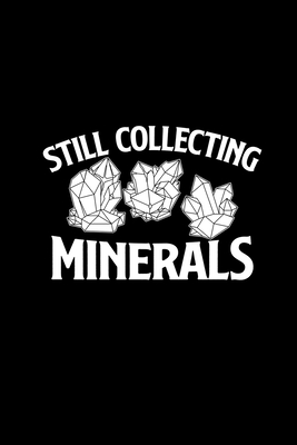 Read Still collecting minerals: 6x9 Minerals lined ruled paper notebook notes -  | PDF