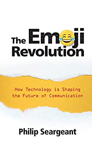 Read The Emoji Revolution: How Technology is Shaping the Future of Communication - Philip Seargeant file in ePub