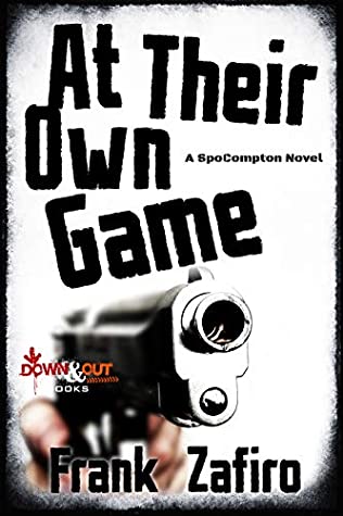 Full Download At Their Own Game (SpoCompton Crime Novel Book 1) - Frank Zafiro | PDF