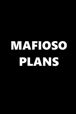 Full Download 2020 Weekly Planner Funny Humorous Mafioso Plans 134 Pages: 2020 Planners Calendars Organizers Datebooks Appointment Books Agendas - Distinctive Journals | ePub