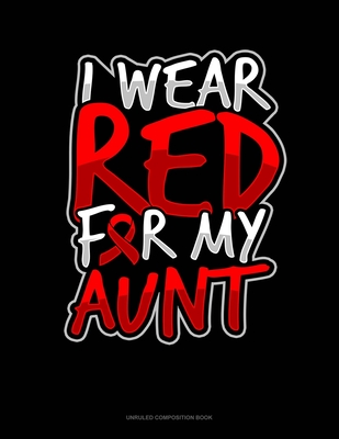 Download I Wear Red For My Aunt: Unruled Composition Book - Greenyx Publishing file in PDF