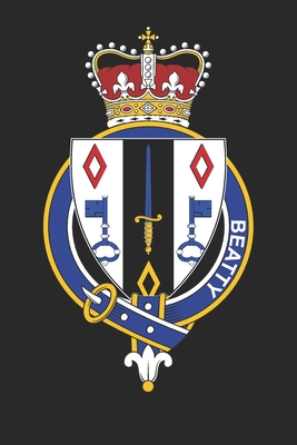Read Beatty: Beatty Coat of Arms and Family Crest Notebook Journal (6 x 9 - 100 pages) - Beatty Family | PDF