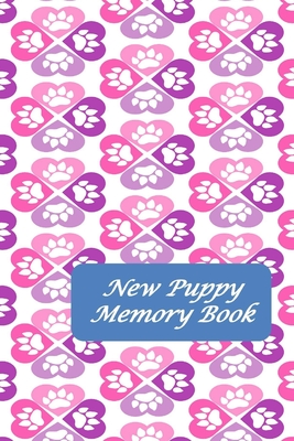 Full Download New Puppy Memory Book: A Booklet to Record Vital Information On Your New Four-Footed Friend - Don Johnson file in ePub