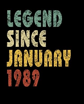 Read Online Legend Since January 1989: Retro Birthday Gift Notebook With Lined College Ruled Paper. Funny Quote Sayings 7.5 x 9.25 Notepad Journal For Taking Notes At Work, School Or Home For People Born In January 1989. -  | ePub