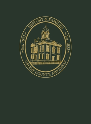 Read Greene County, Arkansas: History and Families - Turner Publishing Company | PDF